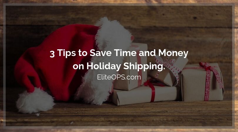 3 Tips to Save Time and Money on Holiday Shipping.