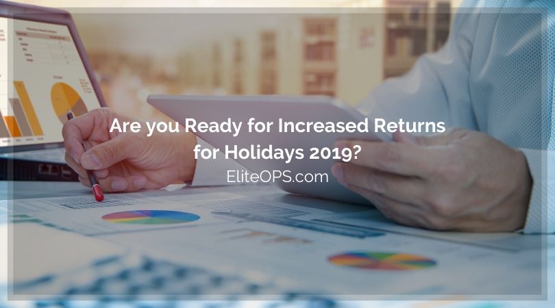 Are you Ready for Increased Returns for Holidays 2019_