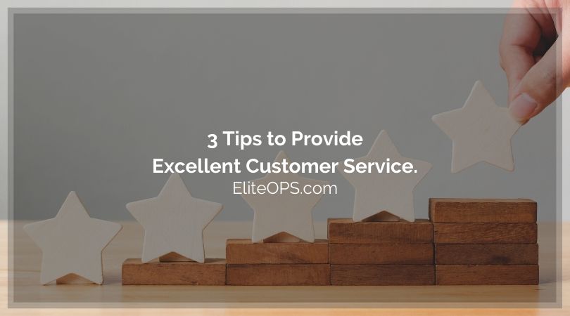 3 Tips to Provide Excellent Customer Service.