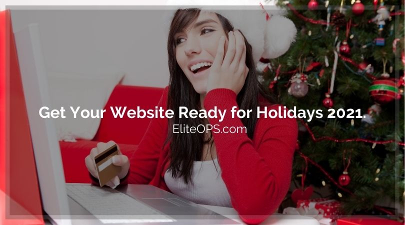 Get Your Website Ready for Holidays 2021.