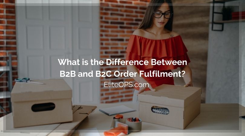 What is the Difference Between B2B and B2C Order Fulfillment?