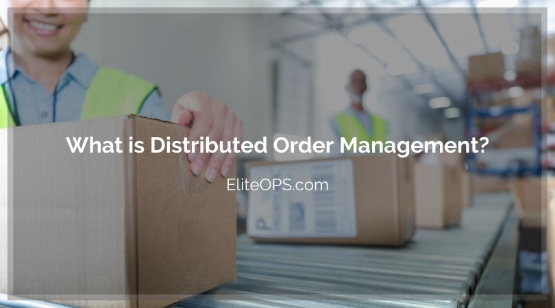What is Distributed Order Management?
