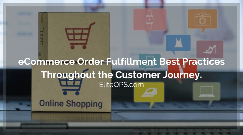 eCommerce Order Fulfillment Best Practices Throughout the Customer Journey.